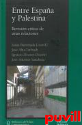 Entre Espaa y Palestina : revisin crtica en unas relaciones
