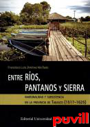 Entre ros, pantanos y sierra : marginalidad y subsistencia en la provincia de Tabasco (1517-1625)