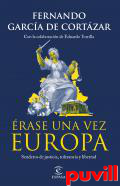 rase una vez Europa : Senderos de justicia, tolerancia y libertad