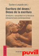Escritura del deseo, deseo de la escritura : (erotismo y sexualidad en la literatura latinoamericana contempornea)