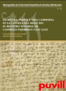 Escritura, poder y vida campesina en la Castilla del siglo XIV : el registro notarial de Castrillo-Tejeriego (1334-1335)