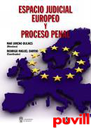 Espacio judicial europeo y proceso penal