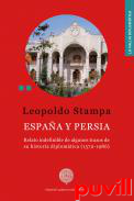 Espaa y Persia : relato indefinible de algunos trazos de su historia diplomtica (1572-1986)