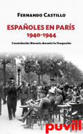 Espaoles en Pars 1940-1944 : constelacin literaria durante la Ocupacin