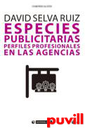 Especies publicitarias : perfiles profesionales en las agencias