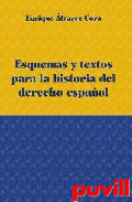 Esquemas y textos para la historia del derecho 

espaol