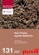 Esta Toledo, aquella Babilonia : convivencia e interaccin en las sociedades del Oriente y del Mediterrneo antiguos