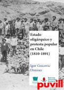 Estado oligrquico y protesta popular en Chile (1810-1891)