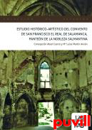 Estudio histrico-artstico del convento de San Francisco El Real de Salamanca, panten de la nobleza salmantina
