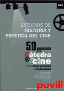 Estudios de historia y esttica del cine : 50 aniversario de la Ctedra de Cine de Valladolid