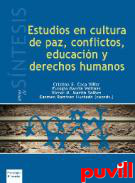 Estudios en cultura de paz, conflictos, educacin y derechos humanos : 