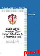 Estudios sobre el proyecto de cdigo europeo de contratos de la Academia de Pava