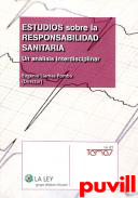 Estudios sobre la responsabilidad sanitaria : un anlisis interdisciplinar