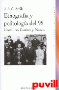 Etnografa y politologa del 98 : Unamuno, Ganivet y 

Maeztu