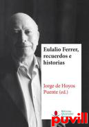 Eulalio Ferrer, recuerdos e historias