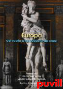 Europa, del rapto a la audacia de creer