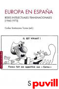 Europa en Espaa : redes intelectuales transnacionales (1960-1975)