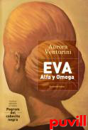 Eva, alfa y omega