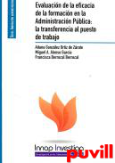 Evaluacin de la eficacia de la formacin en la administracin pblica : la transferencia al puesto de trabajo