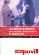 Experiencias de innovacin educativa 

en la Universidad de Murcia (2007)