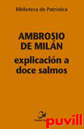 Explicacin a doce salmos