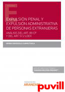 Expulsin penal y expulsin administrativa de personas extranjeras : anlisis del art. 89 CP y del art. 57.2 LOEX