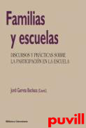 Familias y escuelas : Discursos y prcticas sobre la participacin en la escuela