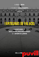 Fantasmas de palacio : Escritores de discursos presidenciales en Amrica Latina