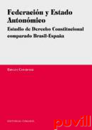 Federacin y estado autonmico : estudio de Derecho Constitucional comparado Brasil-Espaa