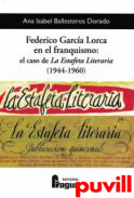 Federico Garca Lorca en el franquismo : el caso de 