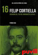 Felip Cortiella : creador del teatre anarquista catal