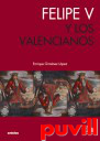 Felipe V y los valencianos