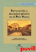 Ferrocarriles y sociedad urbana en el Pas Vasco