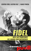 Fidel ante los problemas del mundo contemporneo : discursos de Fidel Castro Ruz 1959-2016