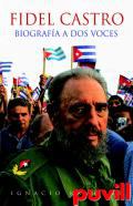 Fidel Castro, biografa a dos voces