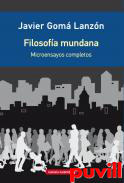 Filosofa mundana : microensayos completos