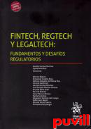 Fintech, regtech y legaltech : fundamentos y desafos regulatorios