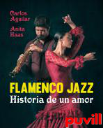 Flamenco jazz : historia de un amor