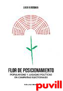 Flor de posicionamiento : popularidad y jugadas polticas en campaas electorales