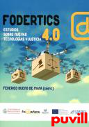 Fodertics 4.0 : estudios sobre nuevas tecnologas y justicia