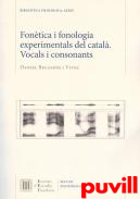 Fontica i fonologia experimentals del catal : vocals i consonants