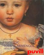 Francesc Torras Armengol : 1832-1878