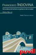 Francesco Indovina : del anlisis del territorio al gobierno de la ciudad