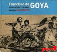 Francisco de Goya : desastres de la guerra