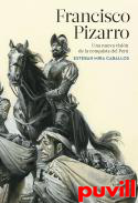 Francisco Pizarro : una nueva visin de la conquista del Per