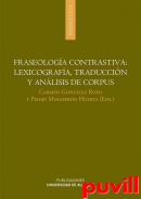 Fraseologa contrastiva : lexicografa, traduccin y anlisis de corpus