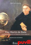 Fray Martn de Rada : cientfico y misionero en Filipinas y en China (siglo XVI)