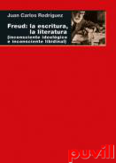 Freud: la escritura, la literatura : (inconsciente ideolgico, inconsciente libidinal)