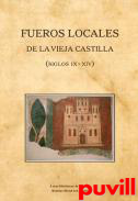 Fueros locales de la Vieja Castilla : (siglos IX-XIV)