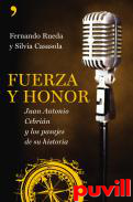 Fuerza y honor : Juan Antonio Cebrin y los 

pasajes de su historia